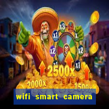 wifi smart camera easy to achieve real time remote viewing